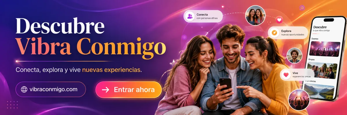 Vibra Conmigo — conecta, explora y vive nuevas experiencias